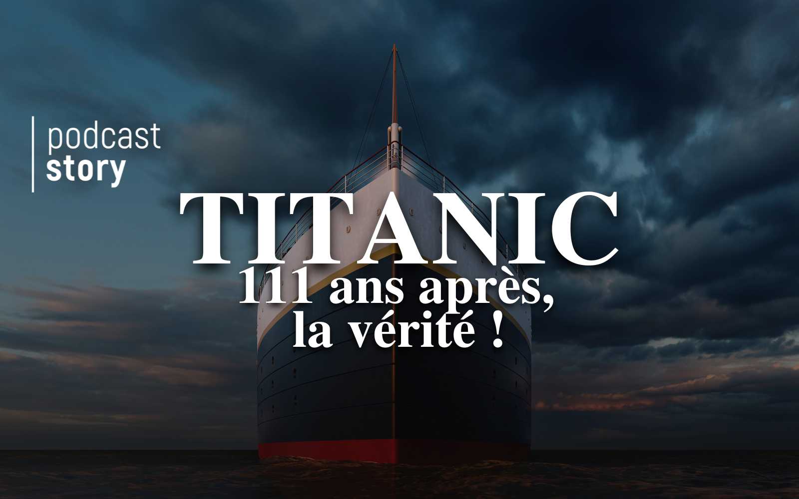 Titanic, 111 ans après, la vérité !