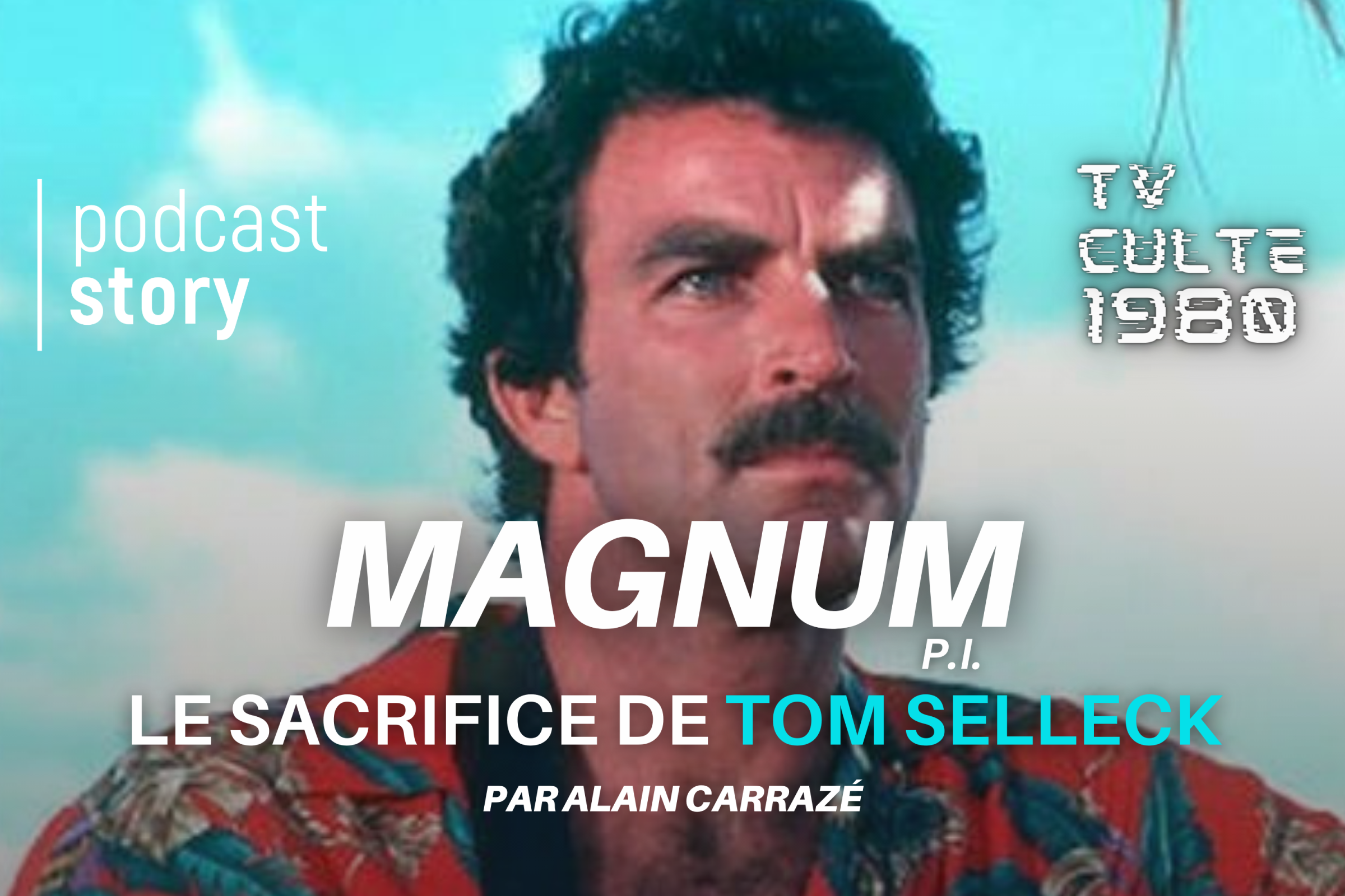 MAGNUM, Le sacrifice de Tom Selleck !