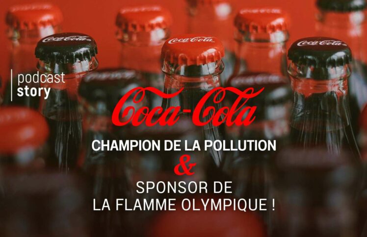COCA-COLA : CHAMPION DE LA POLLUTION ET SPONSOR DE LA FLAMME OLYMPIQUE !