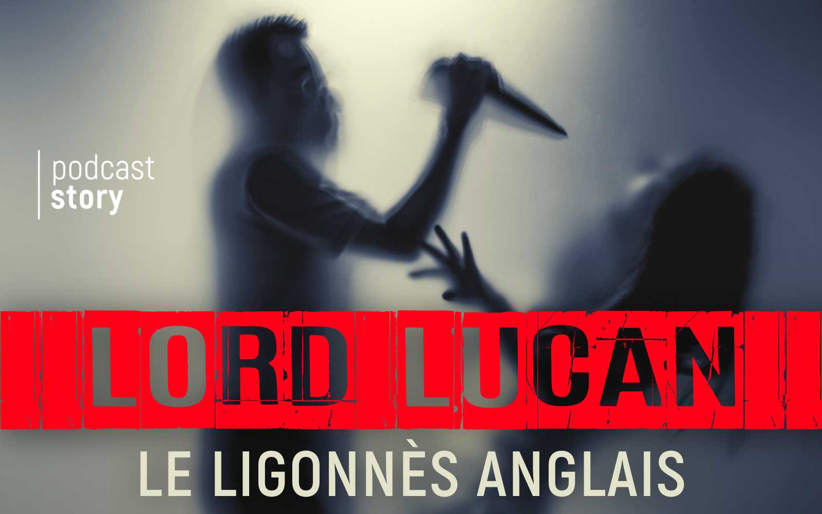 LORD LUCAN – LE LIGONNÈS ANGLAIS