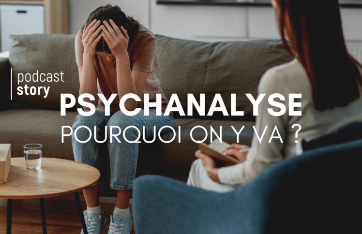 LA PSYCHANALYSE, POURQUOI ON Y VA ?