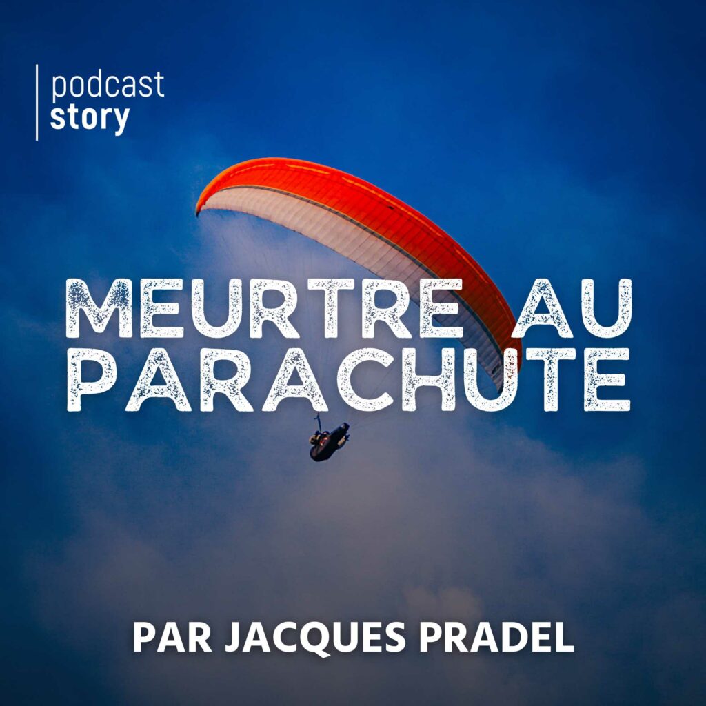 PODCAST MEURTRE AU PARACHUTE