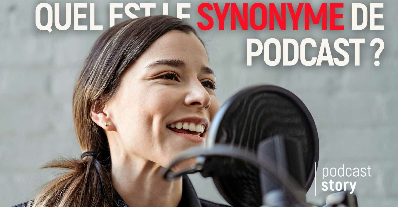 quel-est-le-synonyme-de-podcast-podcast-story