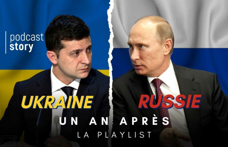 UKRAINE RUSSIE, Un an après – La playlist