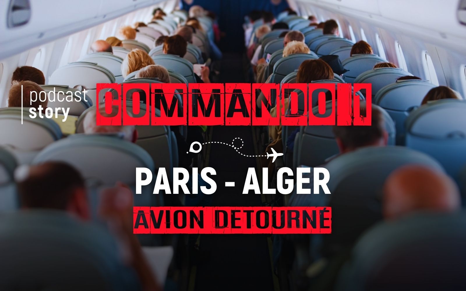 COMMANDO 1 PARIS-ALGER, AVION DÉTOURNÉ