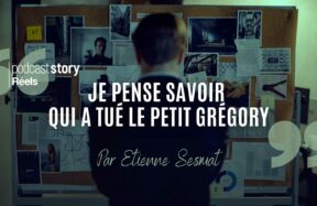 JE PENSE SAVOIR QUI A TUÉ LE PETIT GRÉGORY – Par Étienne Sesmat