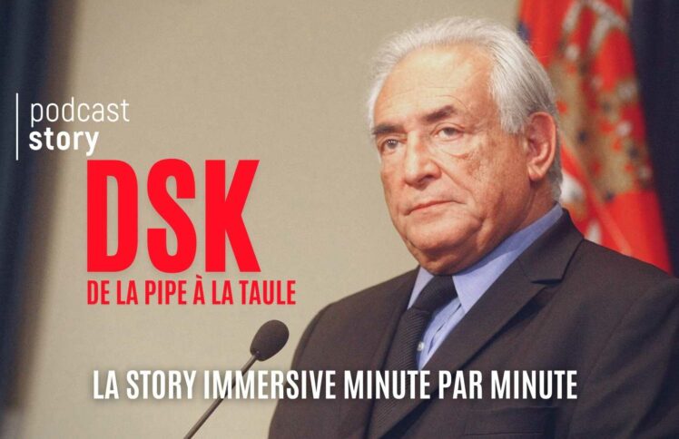 DSK – De la pipe à la taule, La story immersive