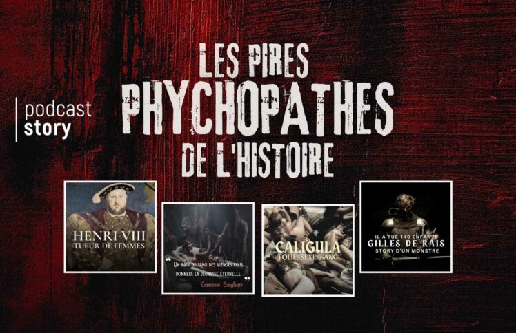 LES PIRES PSYCHOPATHES DE L’HISTOIRE – La playlist