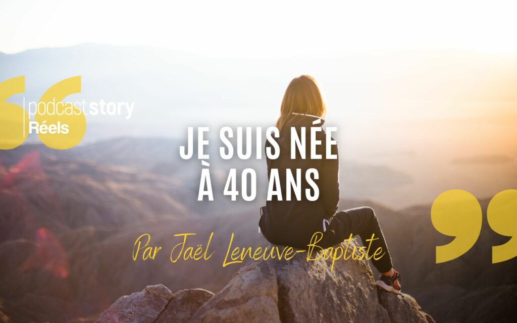 NÉE À 40 ANS