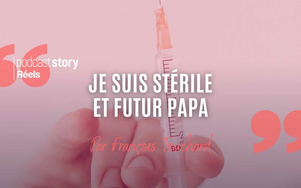 STÉRILE ET FUTUR PAPA