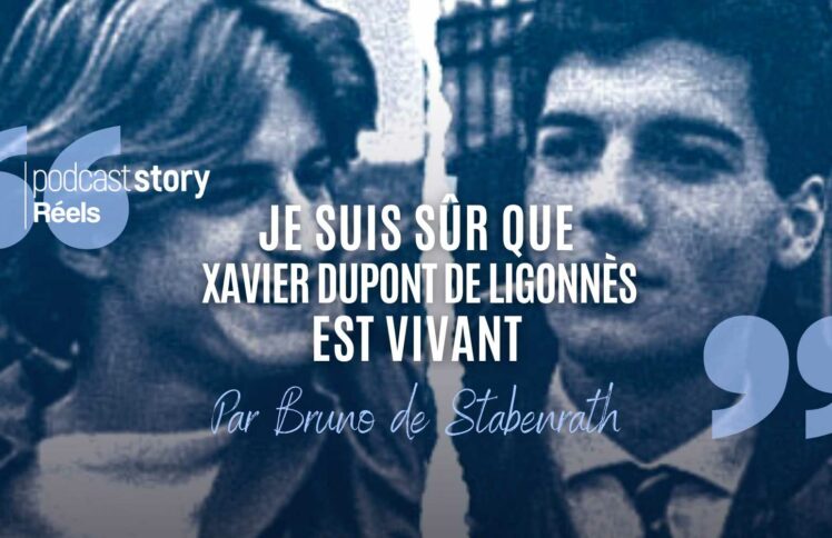 Je suis sûr que Xavier Dupont de Ligonnès est vivant – Par Bruno de Stabenrath