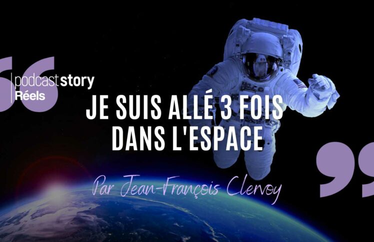 JE SUIS ALLÉ 3 FOIS DANS L’ESPACE – Par Jean-François Clervoy