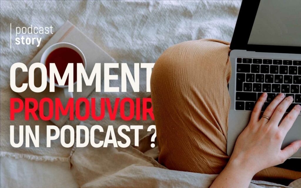 PROMOUVOIR UN PODCAST