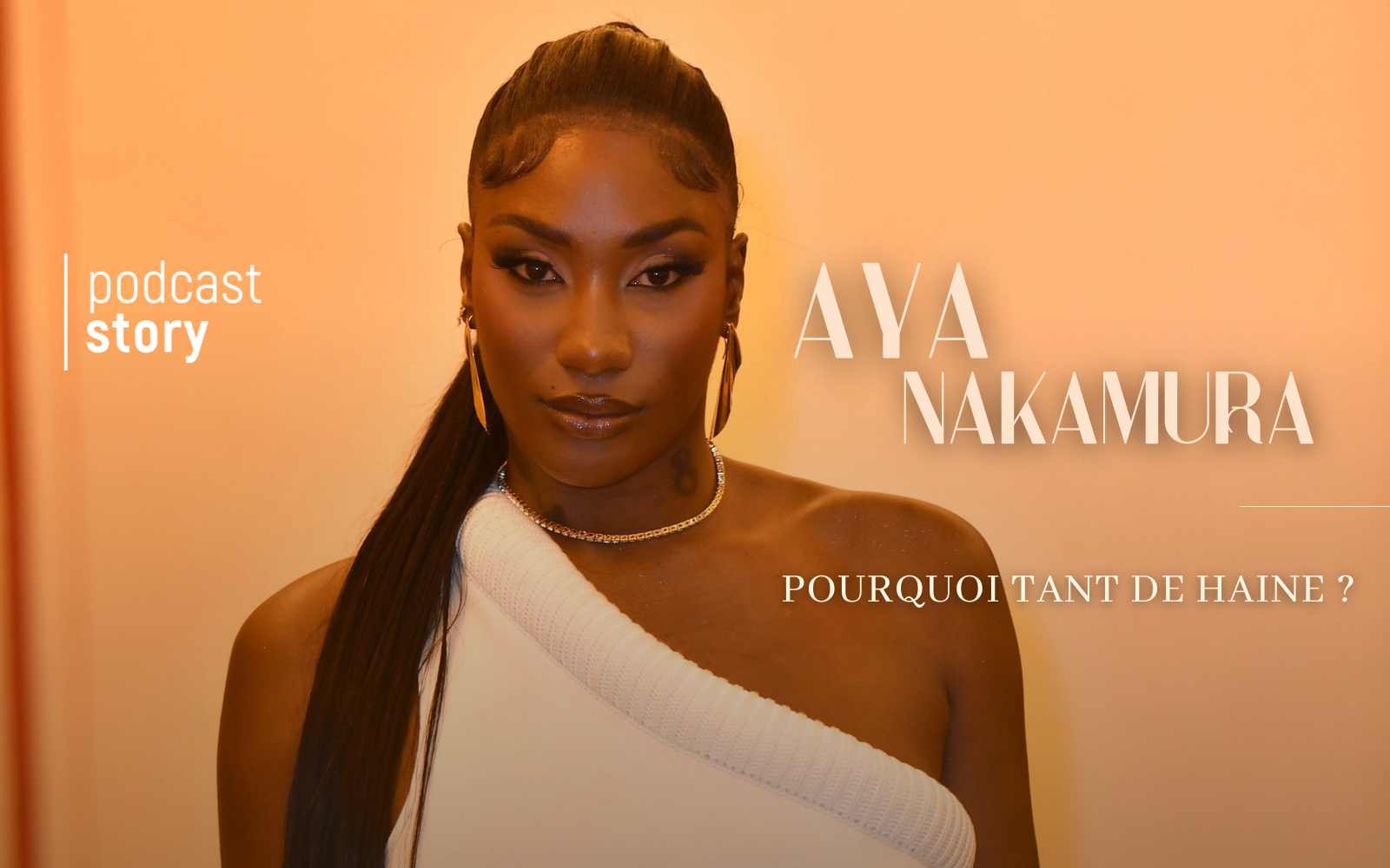 Aya Nakamura, Pourquoi tant de haine ? - Podcast Story