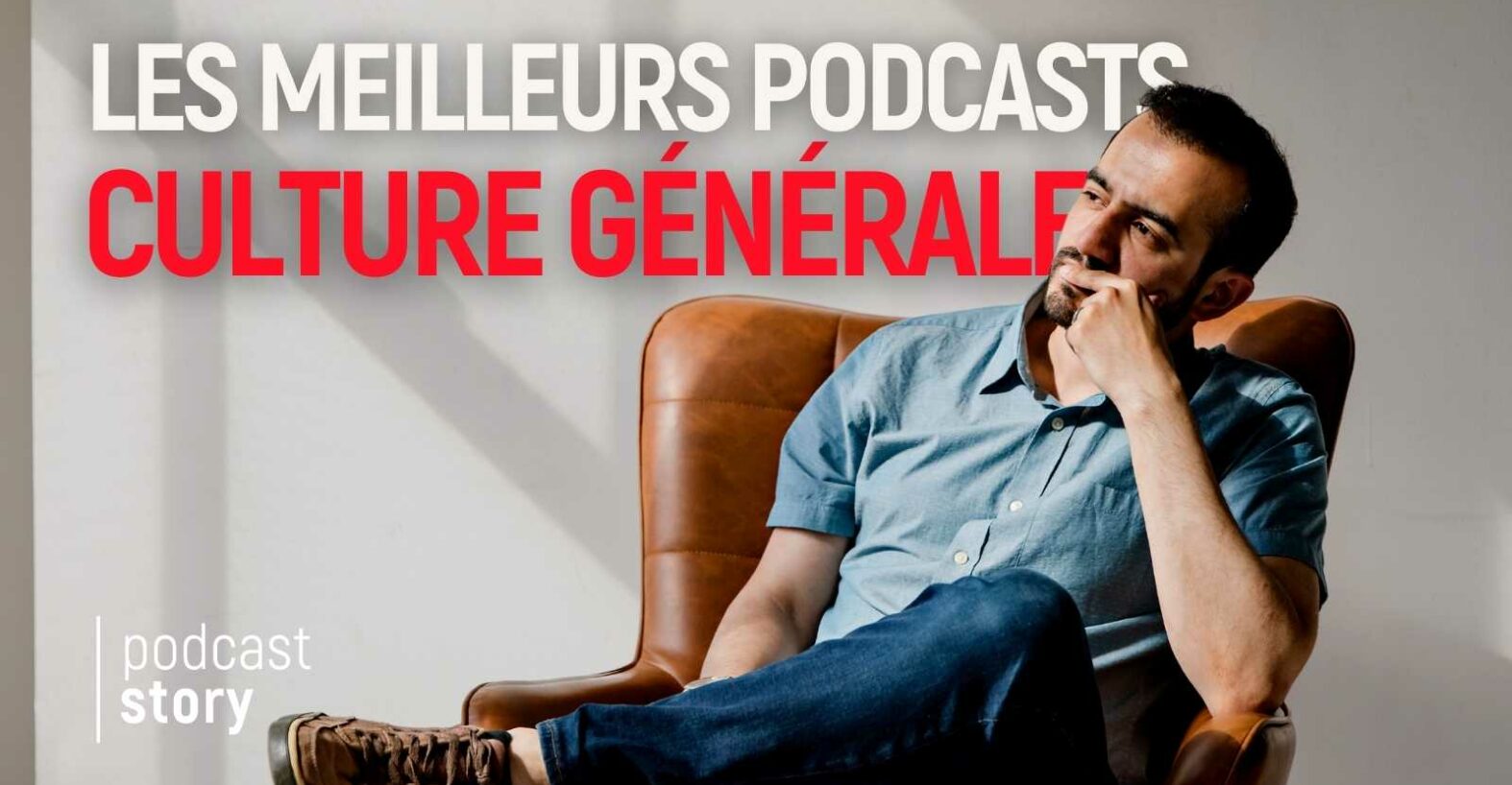 Les meilleurs podcasts culture générale