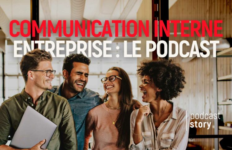 Communication interne entreprise : Avez-vous pensé au podcast ?