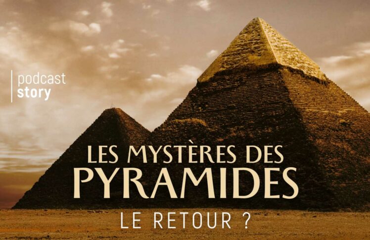 LE MYSTÈRE DES PYRAMIDES… LE RETOUR ?