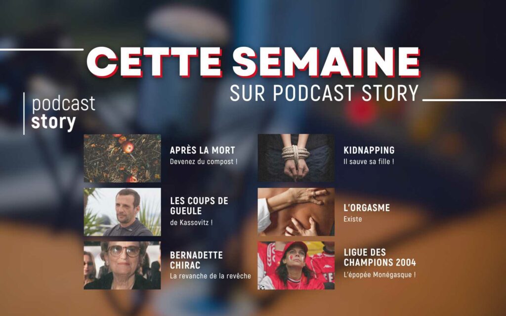 CETTE SEMAINE SUR PODCAST STORY
