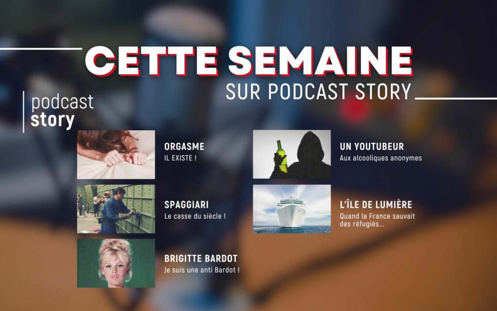 CETTE SEMAINE SUR PODCAST STORY