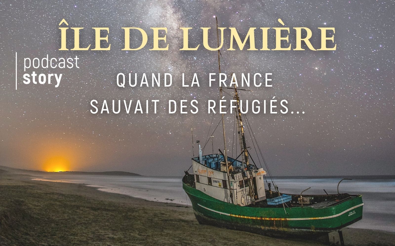 L’ÎLE DE LUMIÈRE – QUAND LA FRANCE SAUVAIT DES RÉFUGIÉS…