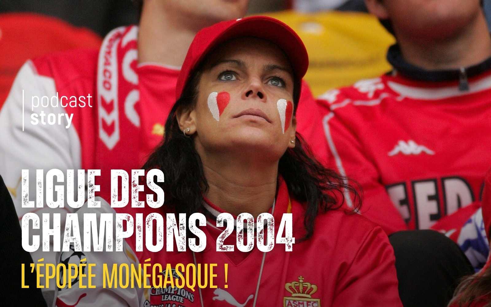 LIGUE DES CHAMPIONS 2004 – L’ÉPOPÉE MONÉGASQUE !
