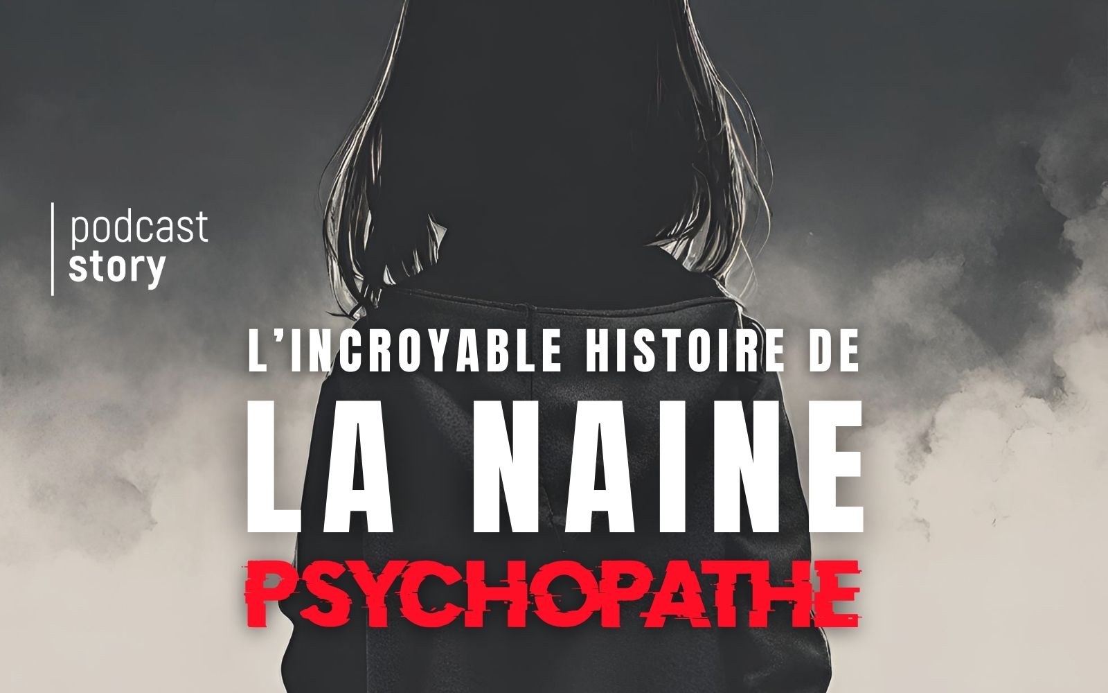 L’INCROYABLE HISTOIRE DE LA NAINE PSYCHOPATHE