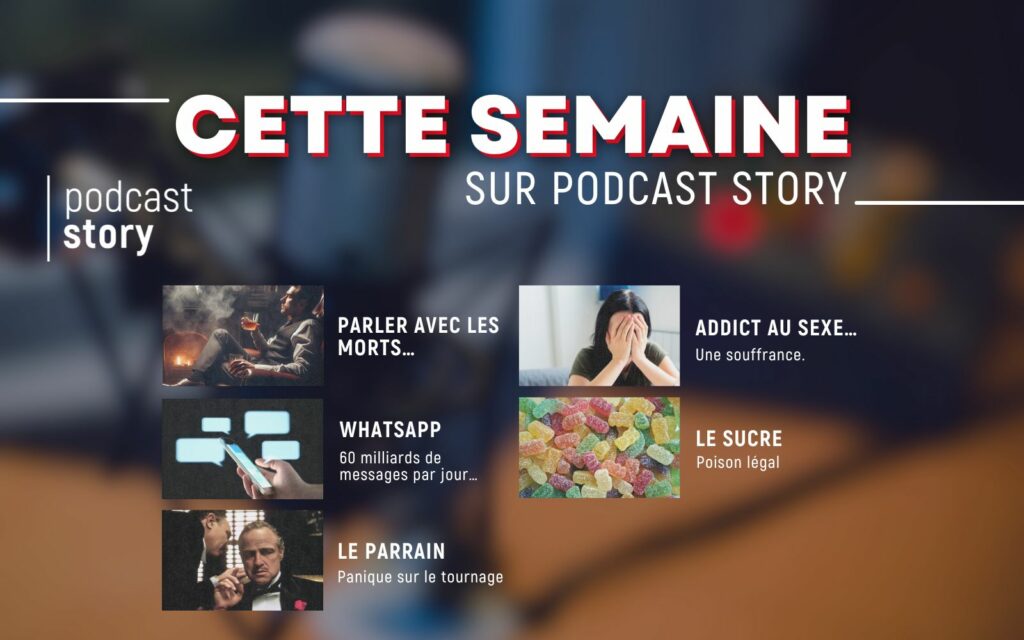 CETTE SEMAINE SUR PODCAST STORY