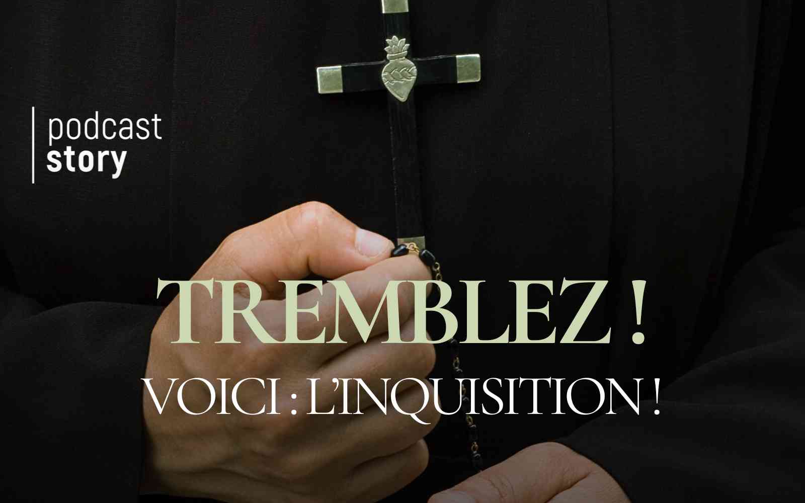 TREMBLEZ ! VOICI : L’INQUISITION !