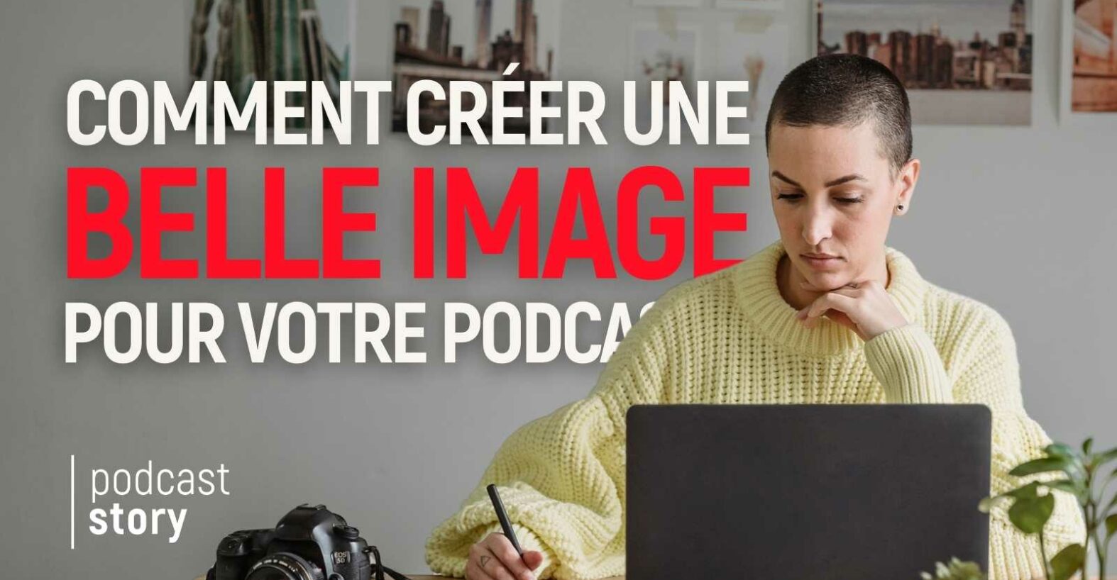 Couverture de podcast : Comment créer une belle image pour votre podcast ?