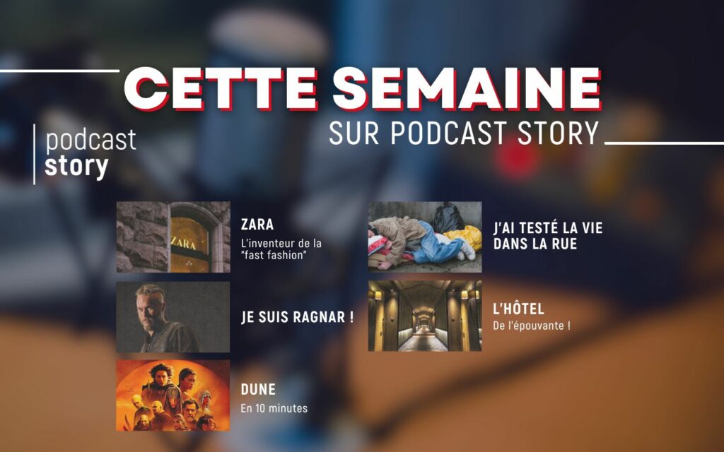 CETTE SEMAINE SUR PODCAST STORY