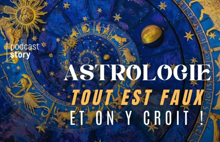 Astrologie, tout est faux et… On y croit !