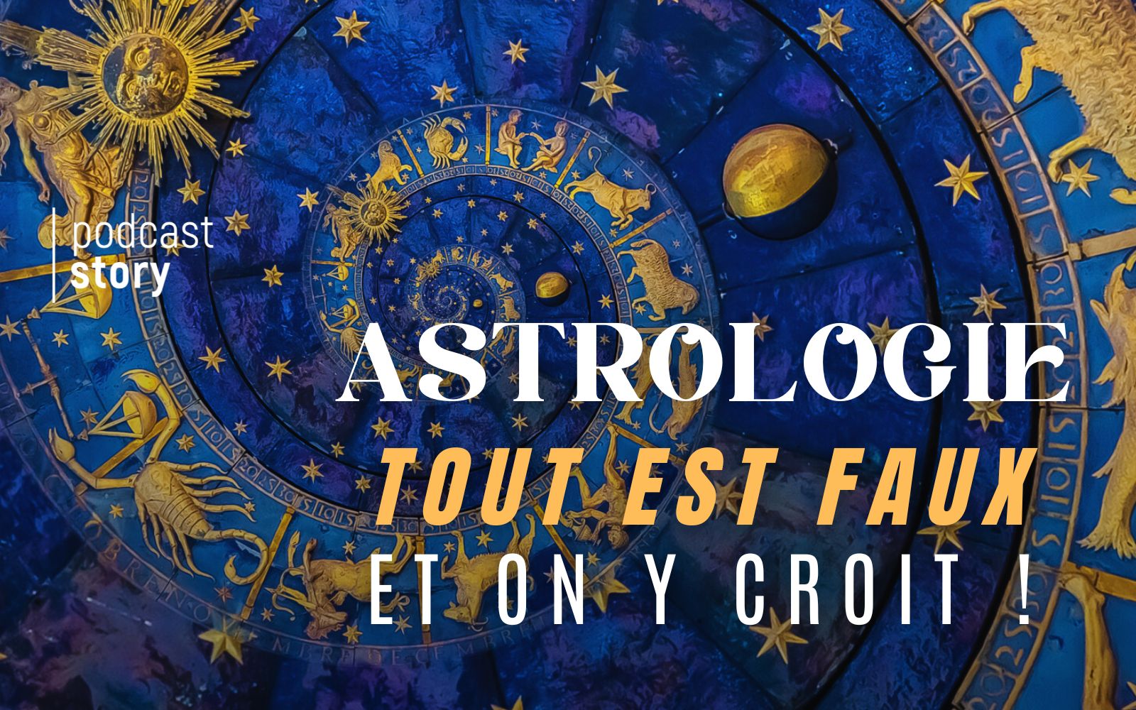 Astrologie, tout est faux et… On y croit !