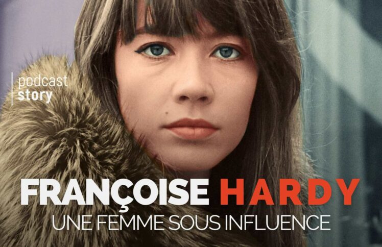 FRANÇOISE HARDY, UNE FEMME SOUS INFLUENCE.