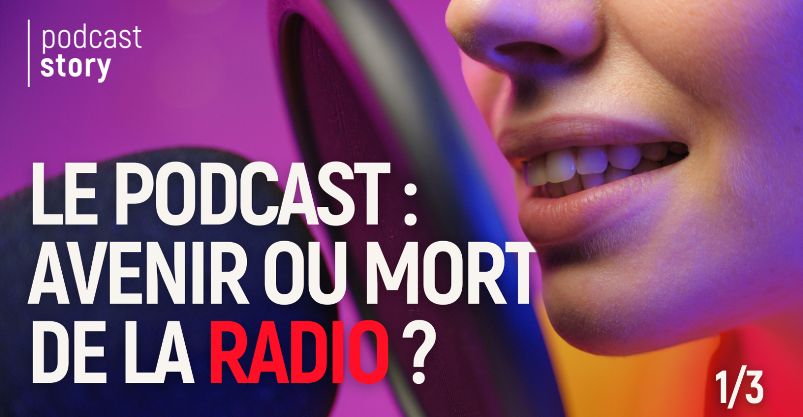 Le Podcast : Avenir ou mort de la Radio ?