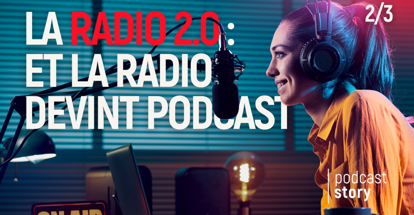 La radio 2.0 : et la radio devint podcast
