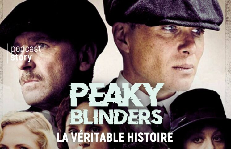 PEAKY BLINDERS, la véritable histoire !