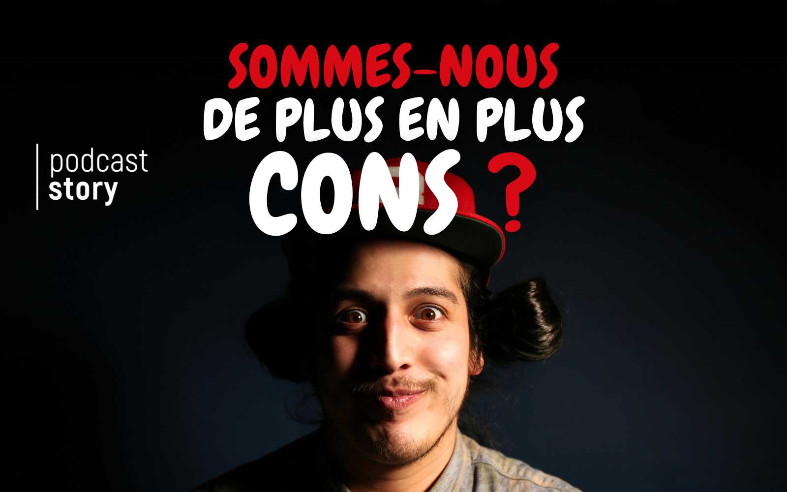 SOMMES-NOUS DE PLUS EN PLUS CONS ?