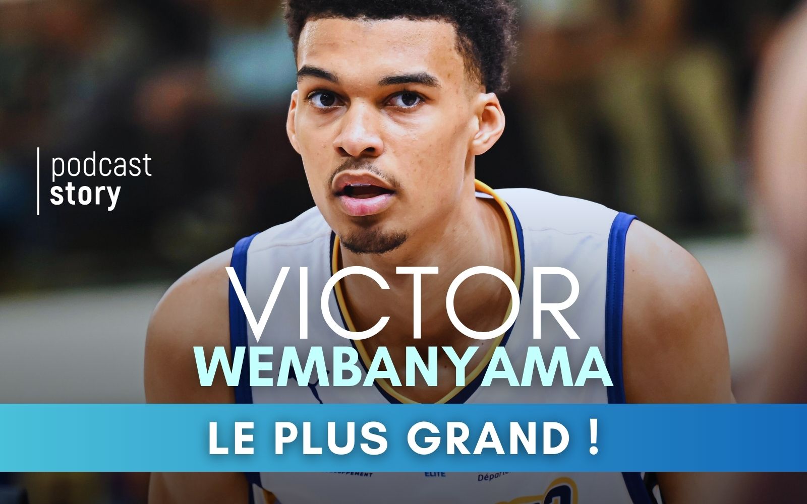 VICTOR WEMBANYAMA, le plus grand !