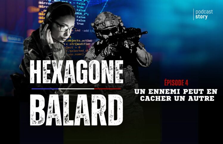 Hexagone Balard – Un ennemi peut en cacher un autre Ep 4