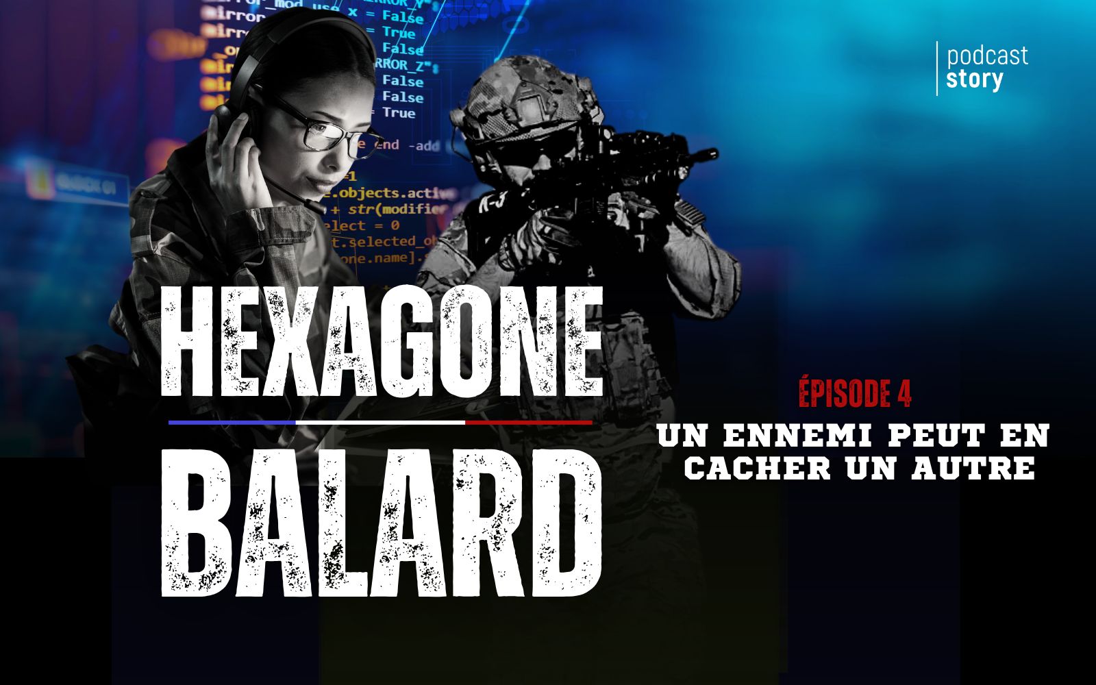 Hexagone Balard – Un ennemi peut en cacher un autre Ep 4